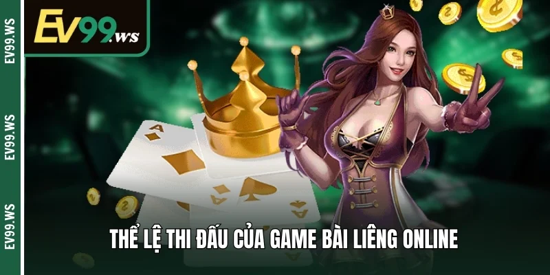 Thể lệ thi đấu của game bài liêng online