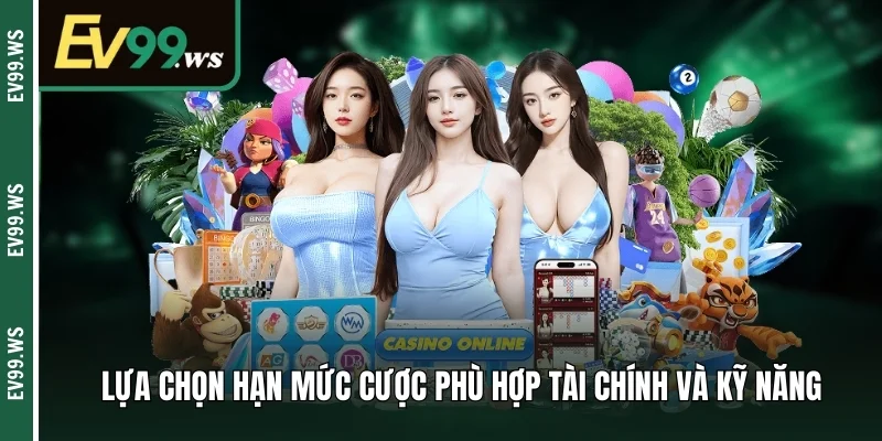 Top Các Tựa Game Casino Online Hút Khách Nhất Năm 2025 Lựa chọn hạn mức cược phù hợp tài chính và kỹ năng
