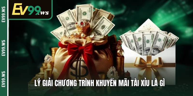 Lý giải chương trình khuyến mãi tài xỉu là gì