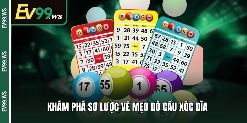 Mẹo Dò Cầu Xóc Đĩa – Bí Quyết Thắng Lớn Từ Dân Chơi Khám phá sơ lược về mẹo dò cầu xóc đĩa
