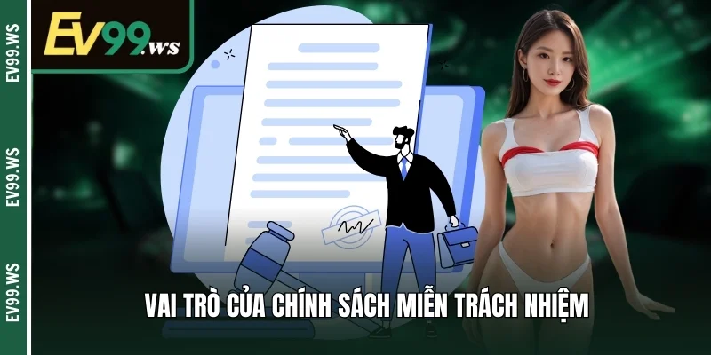 Vai trò của chính sách miễn trách nhiệm 