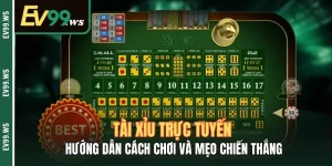 Tài Xỉu Trực Tuyến - Hướng Dẫn Cách Chơi Và Mẹo Chiến Thắng