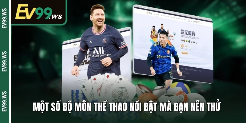 Một số bộ môn thể thao nổi bật mà bạn nên thử